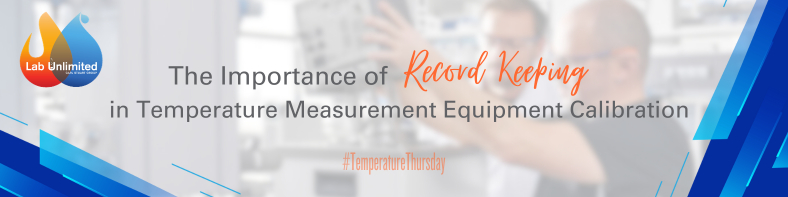 Record Keeping in Temperature Measurement Equipment Calibration