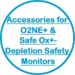 Accessories for O2NE+ and Safe-Ox+ depletion Safety Monitors
